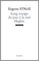 LONG VOYAGE DU JOUR A LA NUIT  -  HUGHIE 